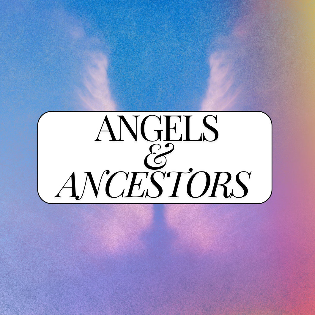 Angels & Ancestors